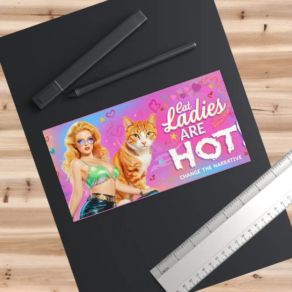 ’Cat Ladies Are Hot - Change the Narrative’ Bumper Sticker — ’Change the Narrative’ Floral Cat-Eared Design 7.5’’ ×