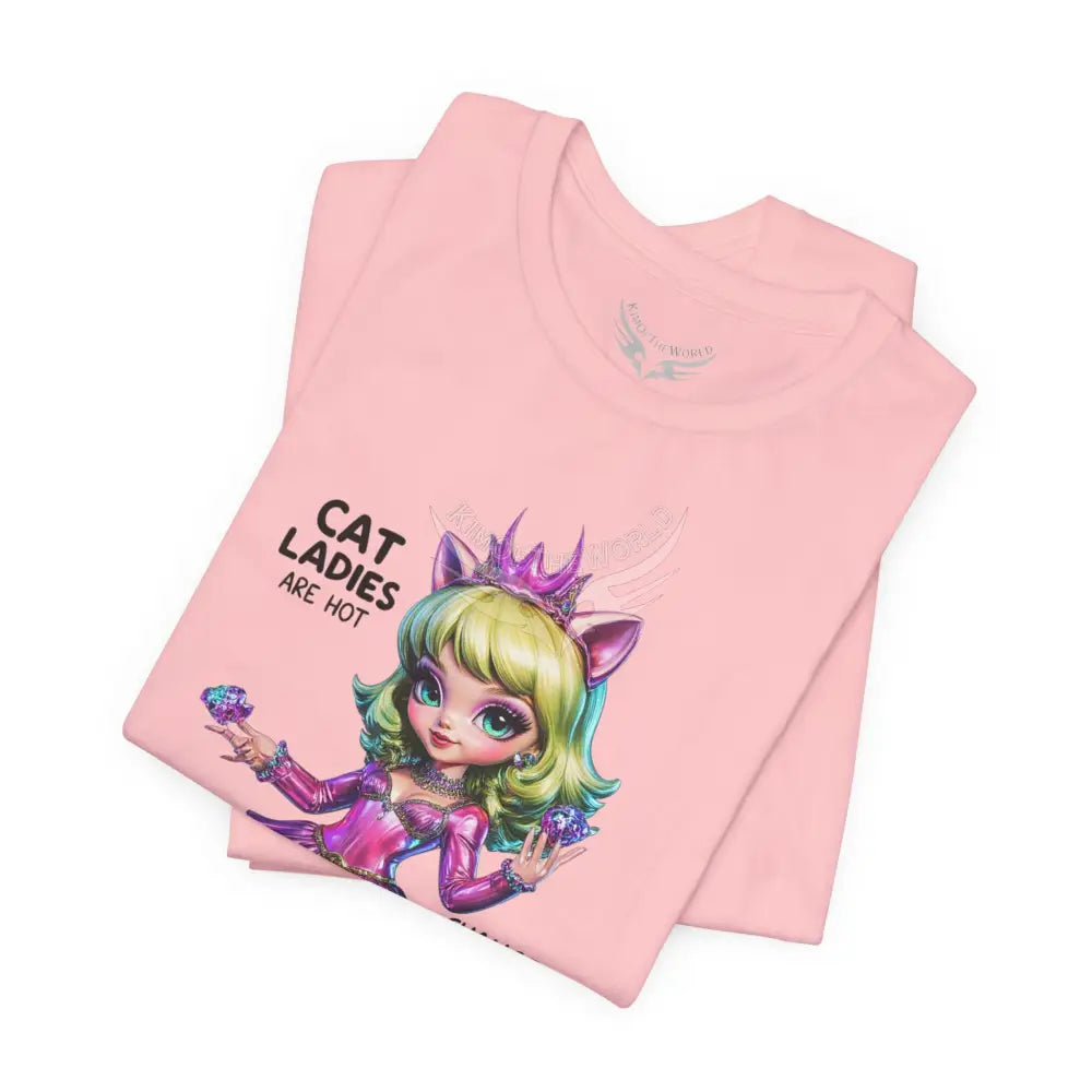 ’Cat Ladies Are Hot — Change The Narrative’ Cute Kawaii Catgirl Bold Message T-Shirt T-Shirt