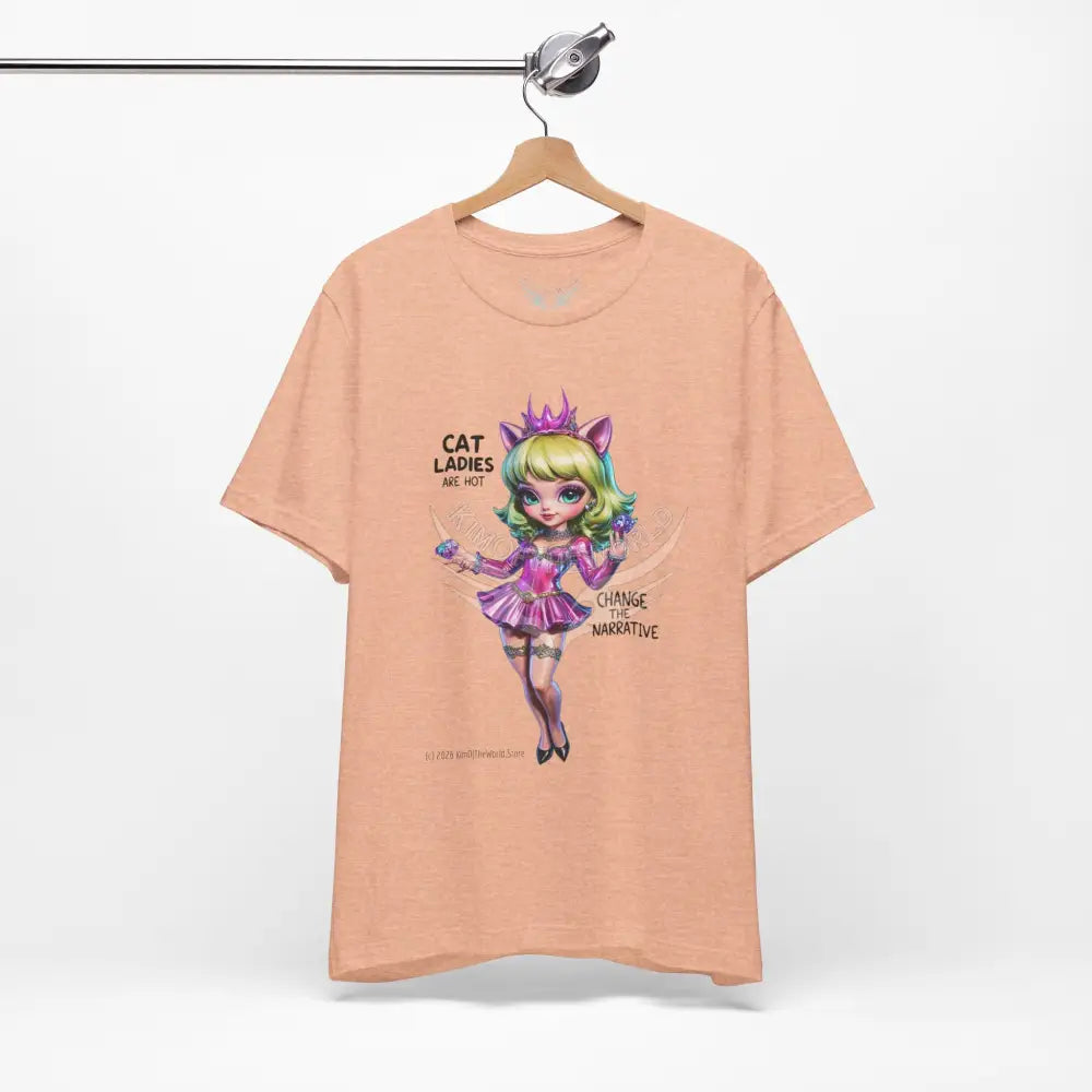 ’Cat Ladies Are Hot — Change The Narrative’ Cute Kawaii Catgirl Bold Message T-Shirt T-Shirt