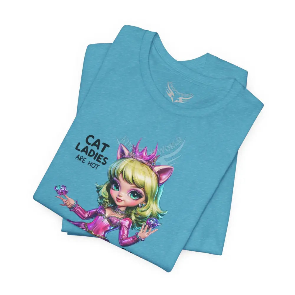’Cat Ladies Are Hot — Change The Narrative’ Cute Kawaii Catgirl Bold Message T-Shirt T-Shirt