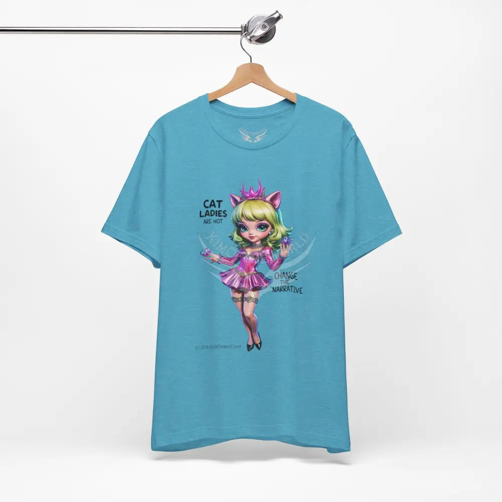 ’Cat Ladies Are Hot — Change The Narrative’ Cute Kawaii Catgirl Bold Message T-Shirt T-Shirt
