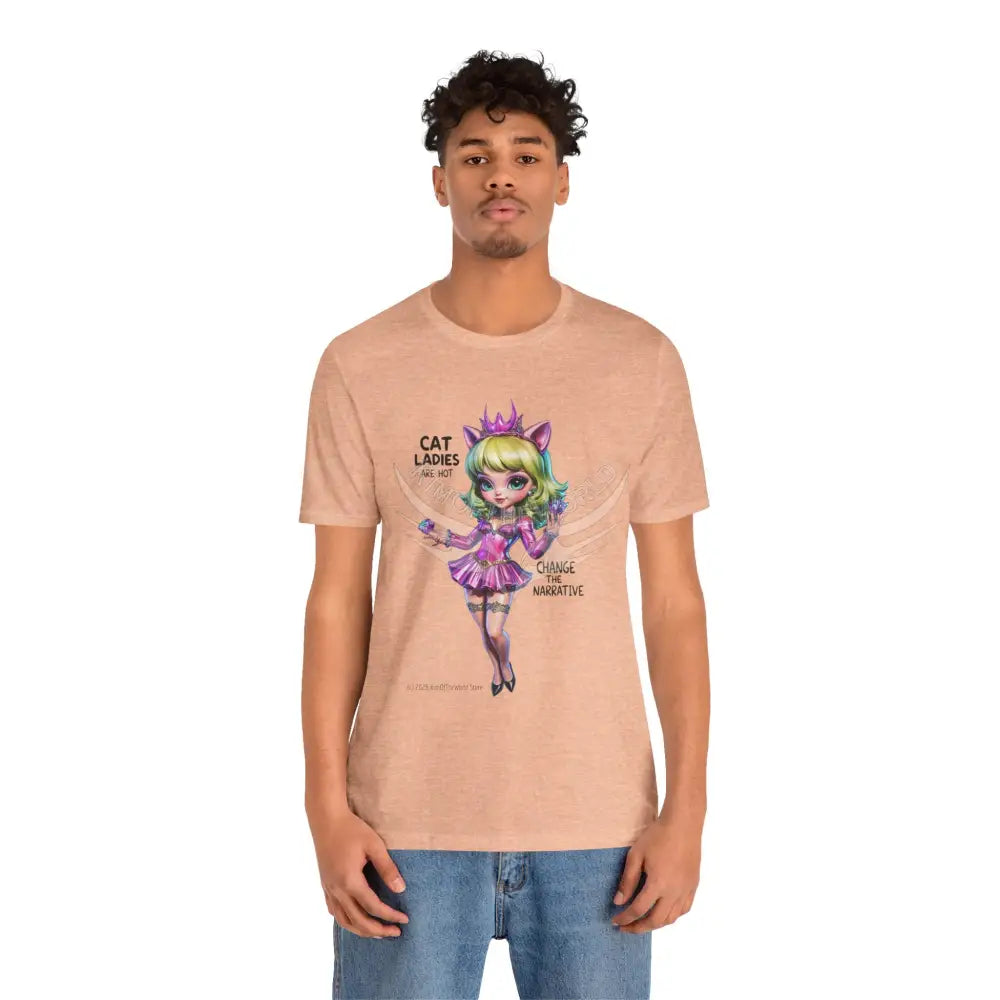 ’Cat Ladies Are Hot — Change The Narrative’ Cute Kawaii Catgirl Bold Message T-Shirt T-Shirt