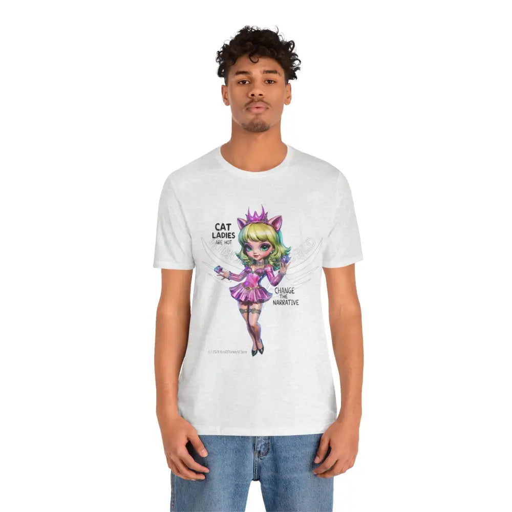 ’Cat Ladies Are Hot — Change The Narrative’ Cute Kawaii Catgirl Bold Message T-Shirt T-Shirt