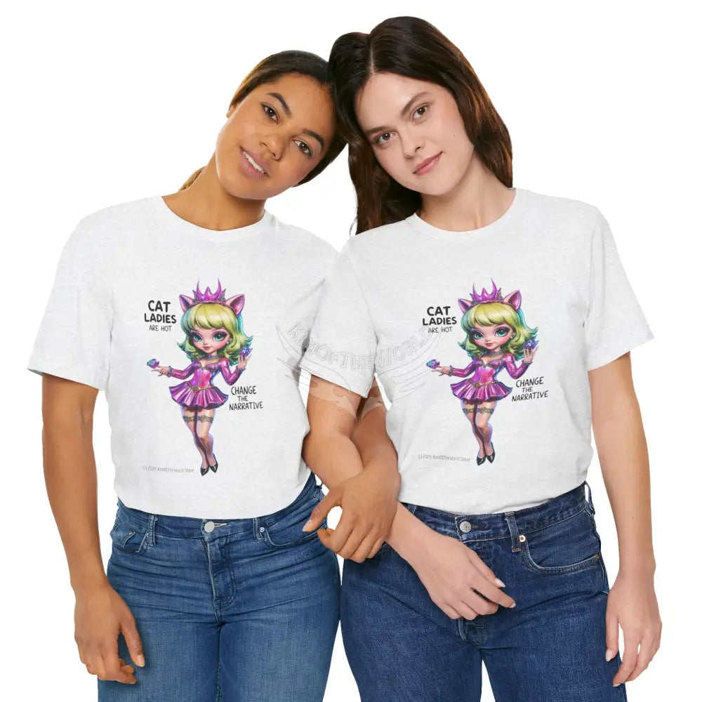 ’Cat Ladies Are Hot — Change The Narrative’ Cute Kawaii Catgirl Bold Message T-Shirt T-Shirt