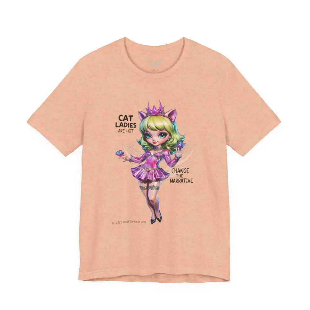 ’Cat Ladies Are Hot — Change The Narrative’ Cute Kawaii Catgirl Bold Message T-Shirt S / Heather Peach T-Shirt