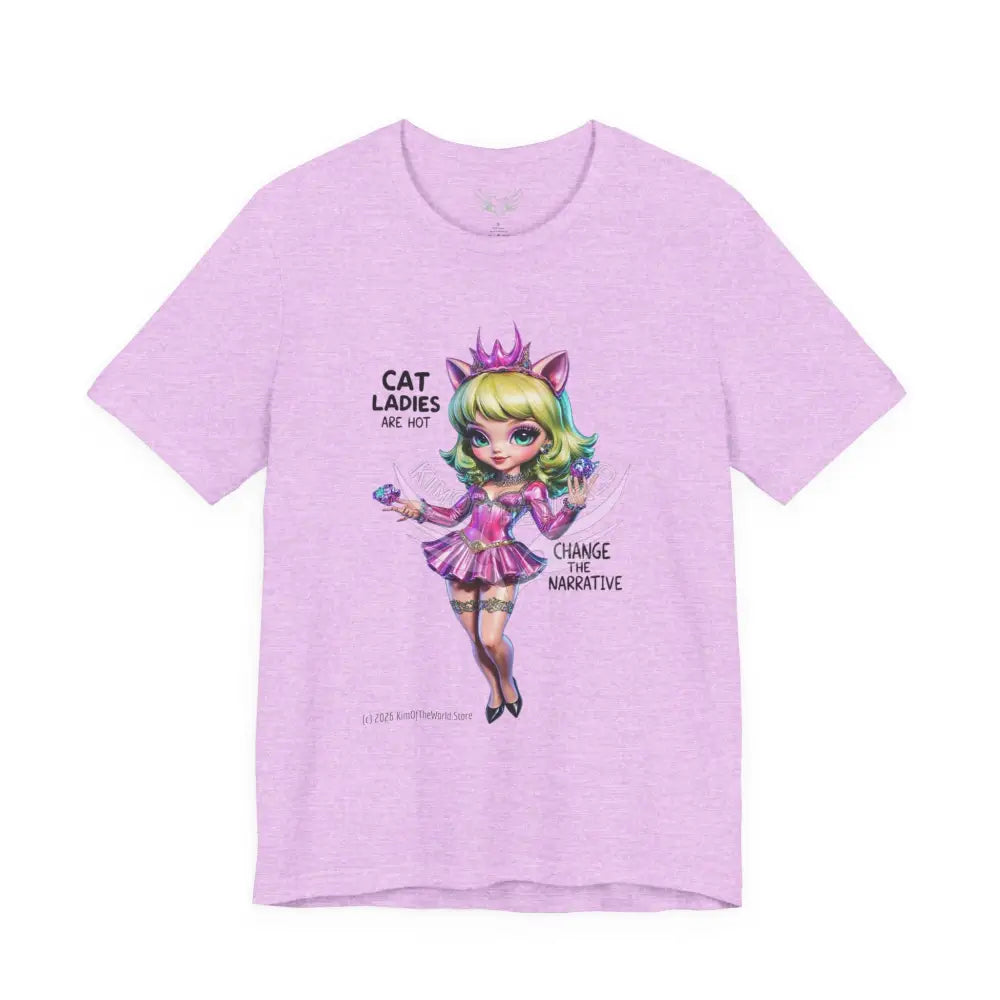 ’Cat Ladies Are Hot — Change The Narrative’ Cute Kawaii Catgirl Bold Message T-Shirt S / Heather Prism Lilac T-Shirt