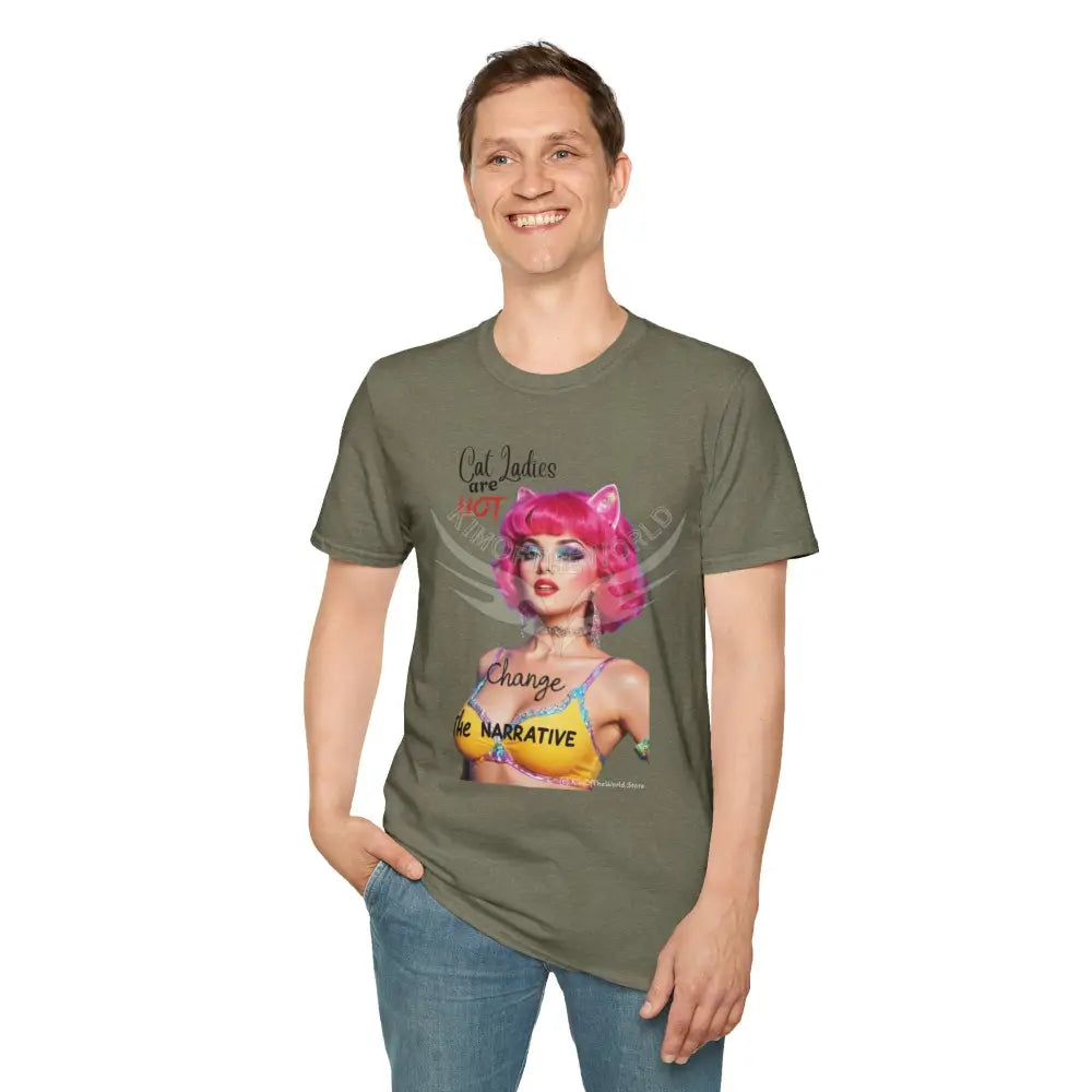 ’Cat Ladies are Hot - Change the Narrative’ Cute Cat Lady Kitty Parent Tee - Softstyle T-Shirt T-Shirt