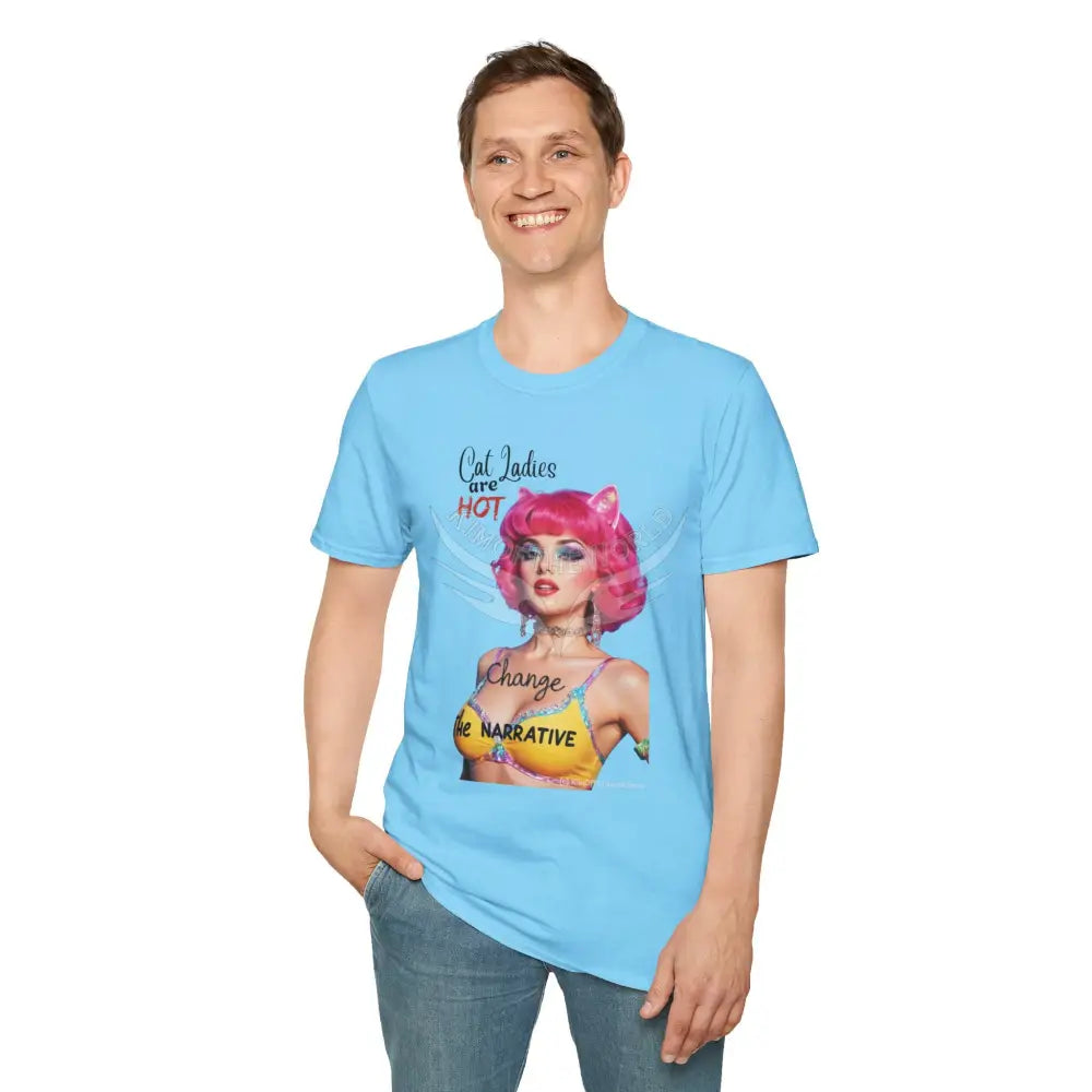 ’Cat Ladies are Hot - Change the Narrative’ Cute Cat Lady Kitty Parent Tee - Softstyle T-Shirt T-Shirt