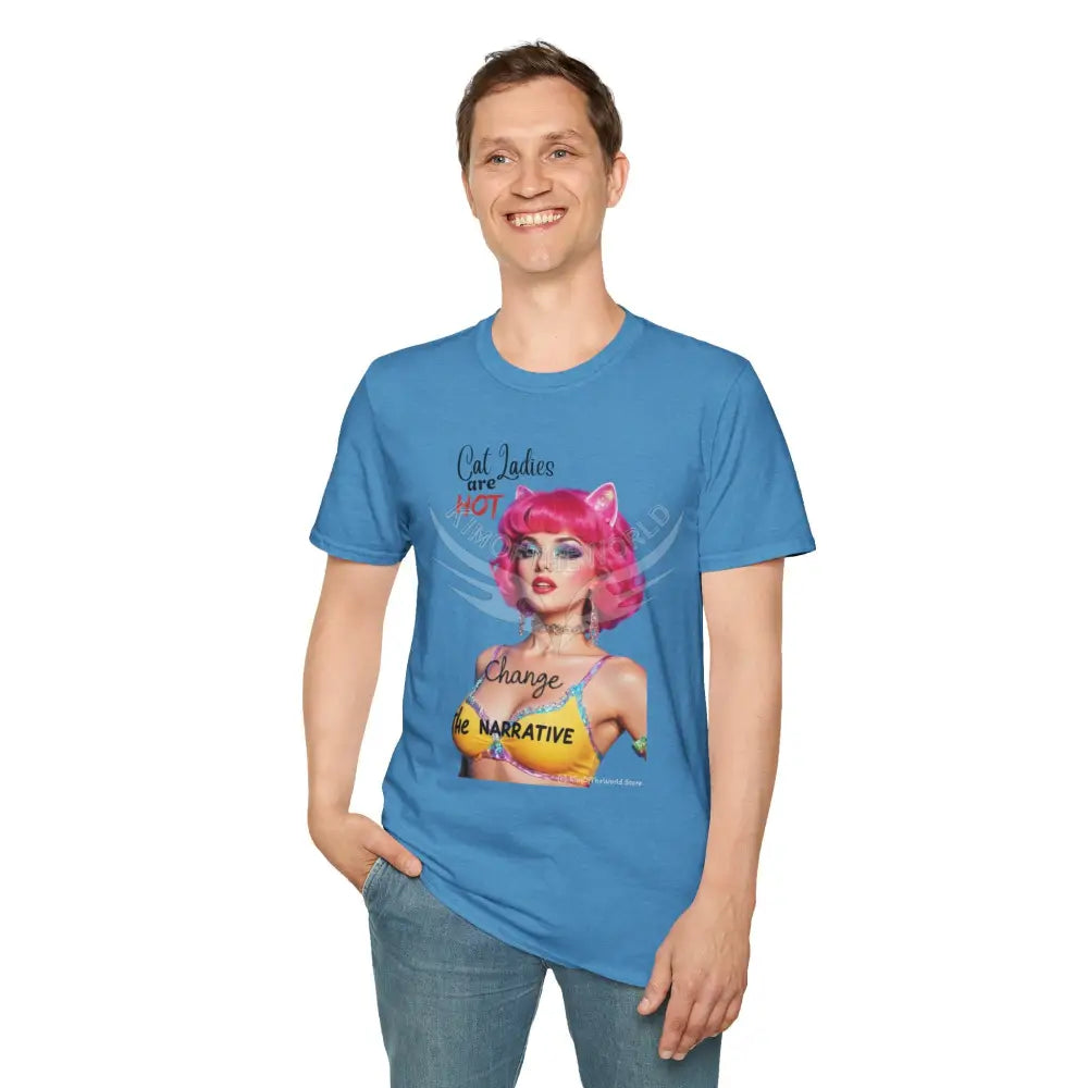 ’Cat Ladies are Hot - Change the Narrative’ Cute Cat Lady Kitty Parent Tee - Softstyle T-Shirt T-Shirt