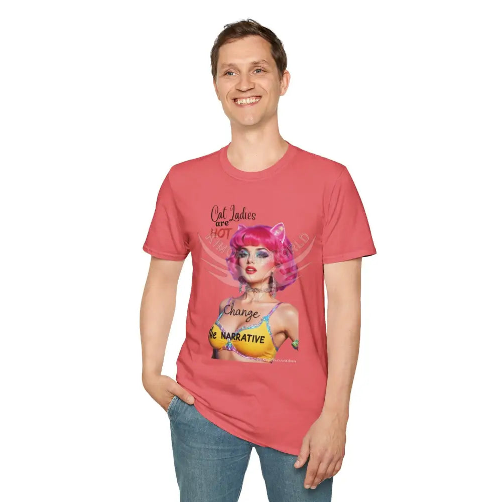 ’Cat Ladies are Hot - Change the Narrative’ Cute Cat Lady Kitty Parent Tee - Softstyle T-Shirt T-Shirt