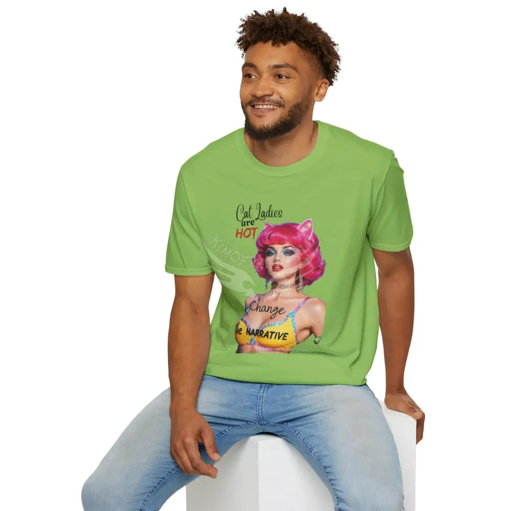 ’Cat Ladies are Hot - Change the Narrative’ Cute Cat Lady Kitty Parent Tee - Softstyle T-Shirt T-Shirt