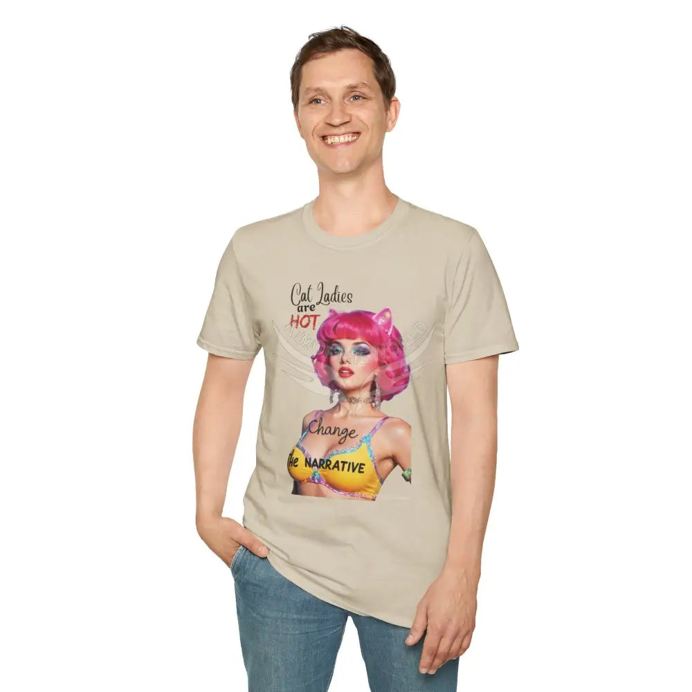 ’Cat Ladies are Hot - Change the Narrative’ Cute Cat Lady Kitty Parent Tee - Softstyle T-Shirt T-Shirt