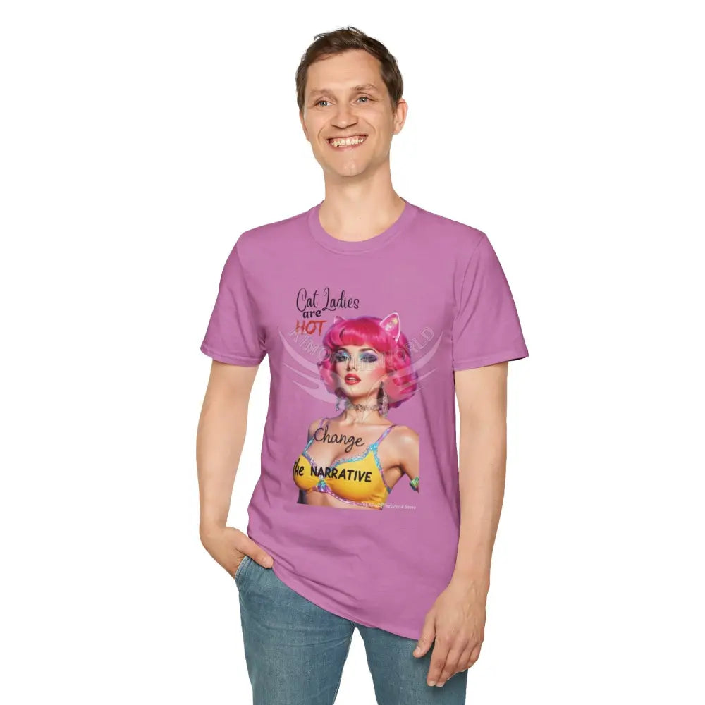 ’Cat Ladies are Hot - Change the Narrative’ Cute Cat Lady Kitty Parent Tee - Softstyle T-Shirt T-Shirt