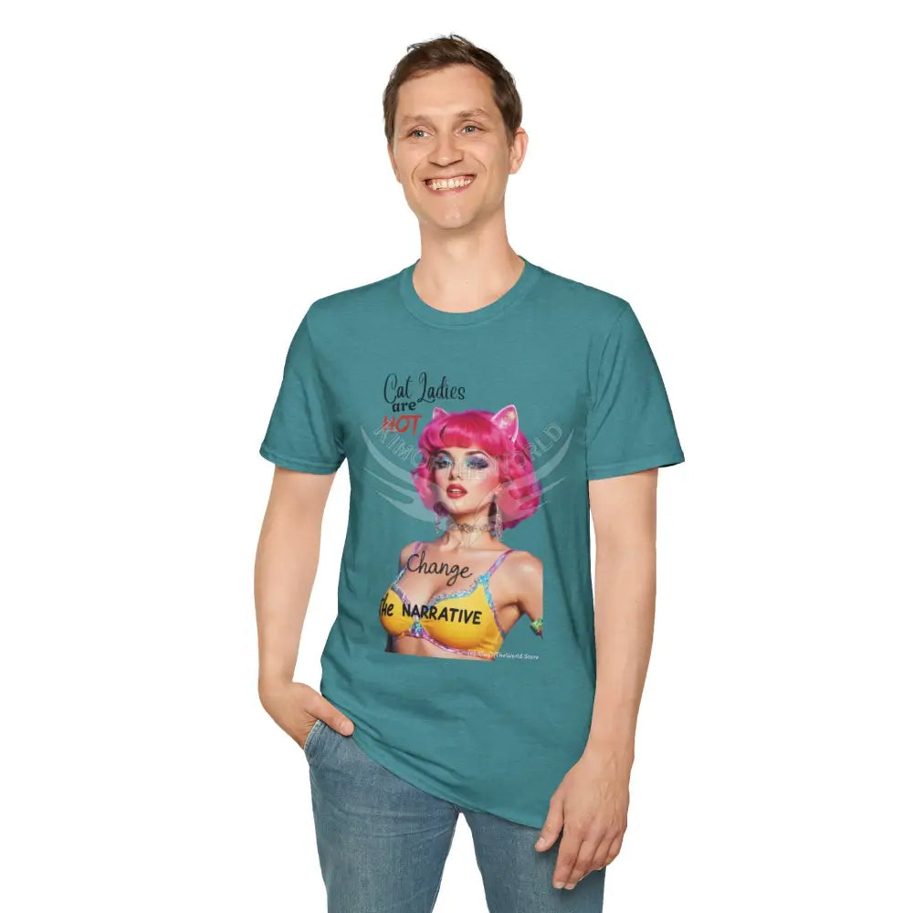 ’Cat Ladies are Hot - Change the Narrative’ Cute Cat Lady Kitty Parent Tee - Softstyle T-Shirt T-Shirt