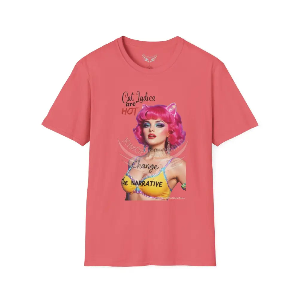 ’Cat Ladies are Hot - Change the Narrative’ Cute Cat Lady Kitty Parent Tee - Softstyle T-Shirt Coral Silk / S T-Shirt
