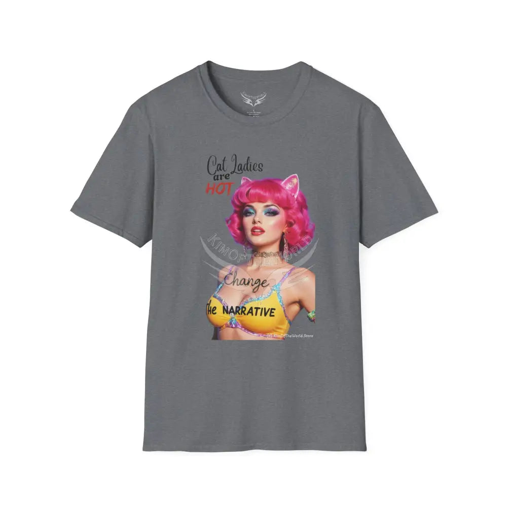 ’Cat Ladies are Hot - Change the Narrative’ Cute Cat Lady Kitty Parent Tee - Softstyle T-Shirt Graphite Heather / S