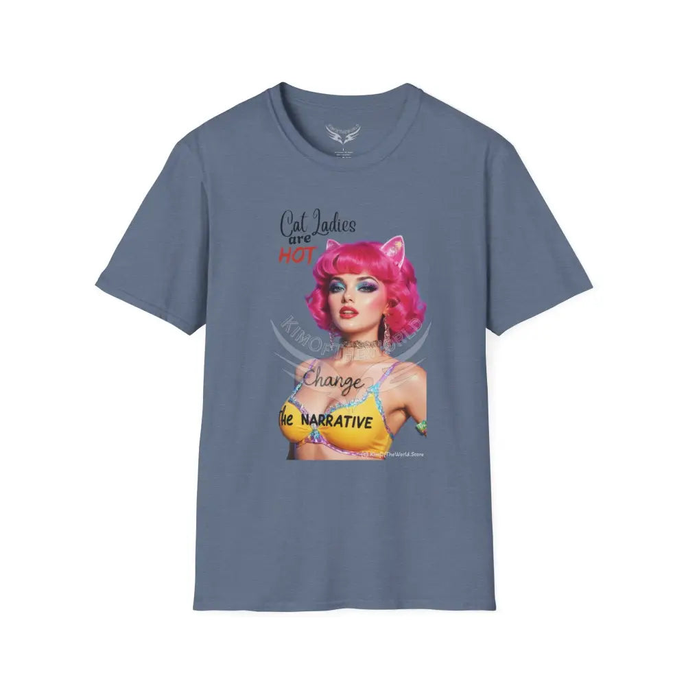 ’Cat Ladies are Hot - Change the Narrative’ Cute Cat Lady Kitty Parent Tee - Softstyle T-Shirt Heather Indigo / S