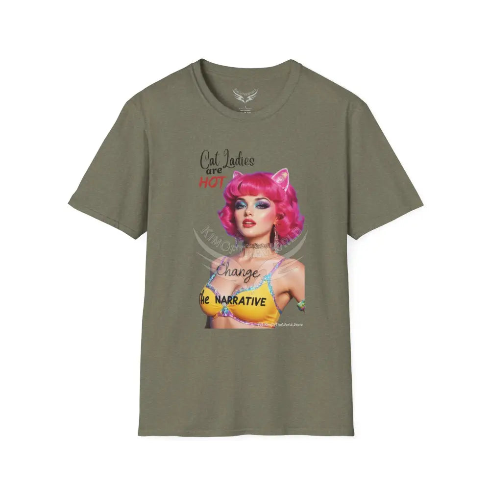 ’Cat Ladies are Hot - Change the Narrative’ Cute Cat Lady Kitty Parent Tee - Softstyle T-Shirt Heather Military Green