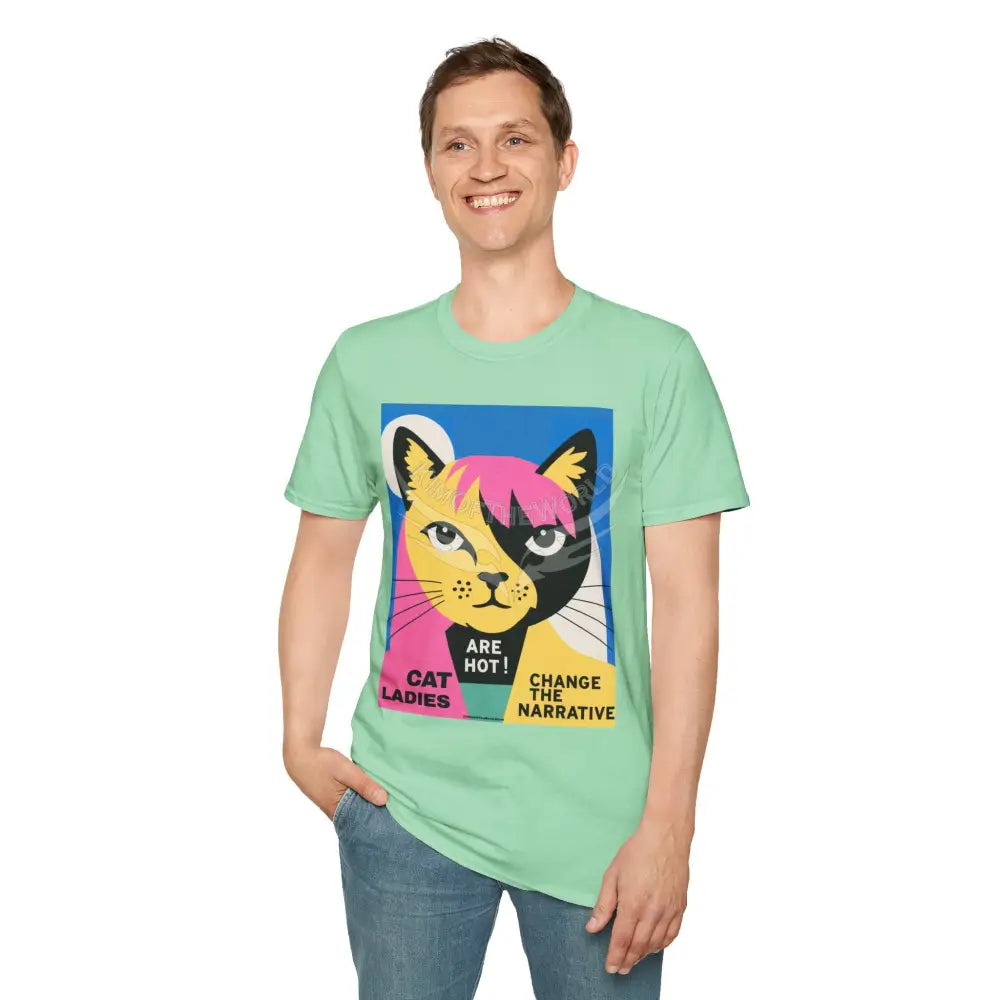’Cat Ladies Are Hot - Change the Narrative’ Cat Lady Kitty Parent Tee - Softstyle T-Shirt T-Shirt