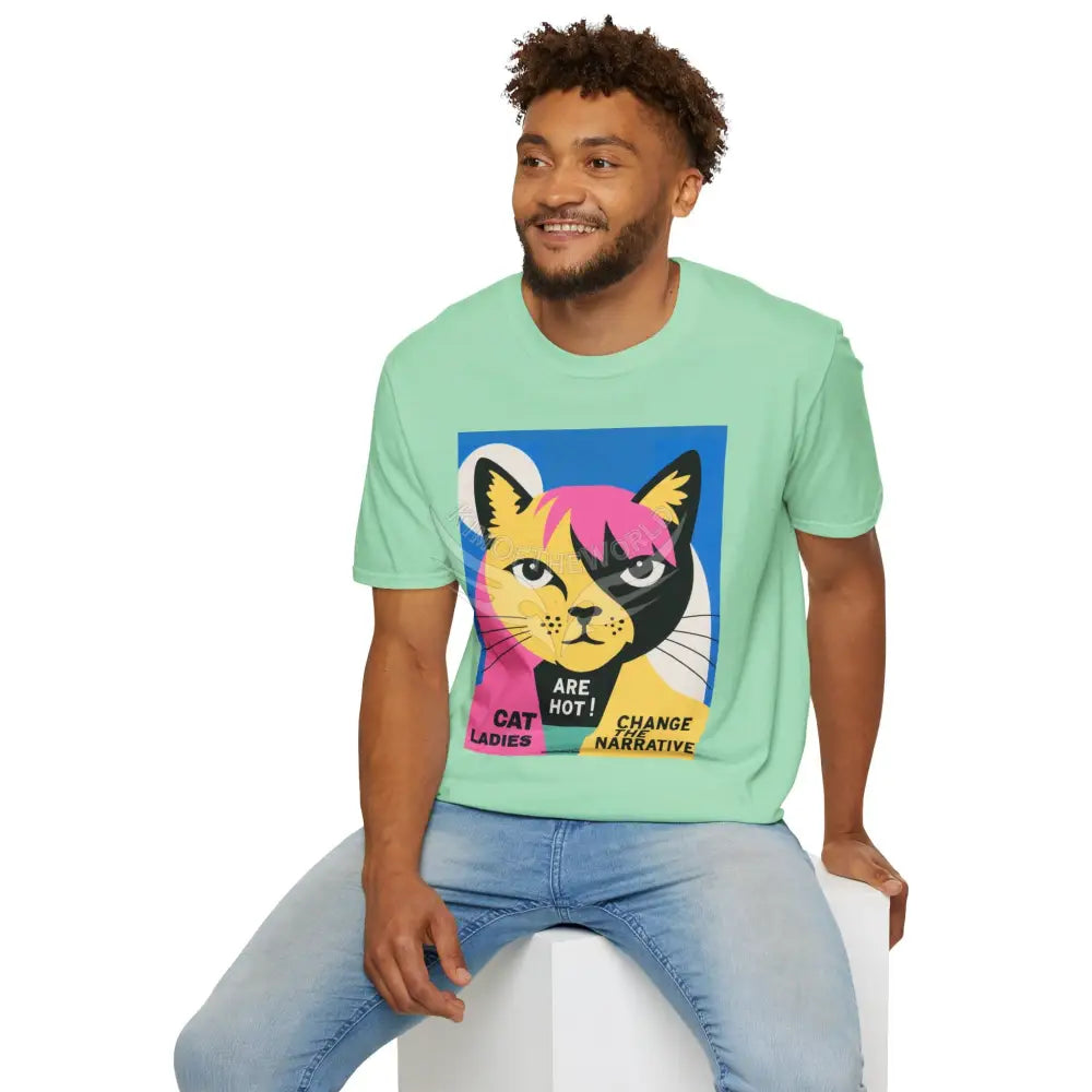 ’Cat Ladies Are Hot - Change the Narrative’ Cat Lady Kitty Parent Tee - Softstyle T-Shirt T-Shirt