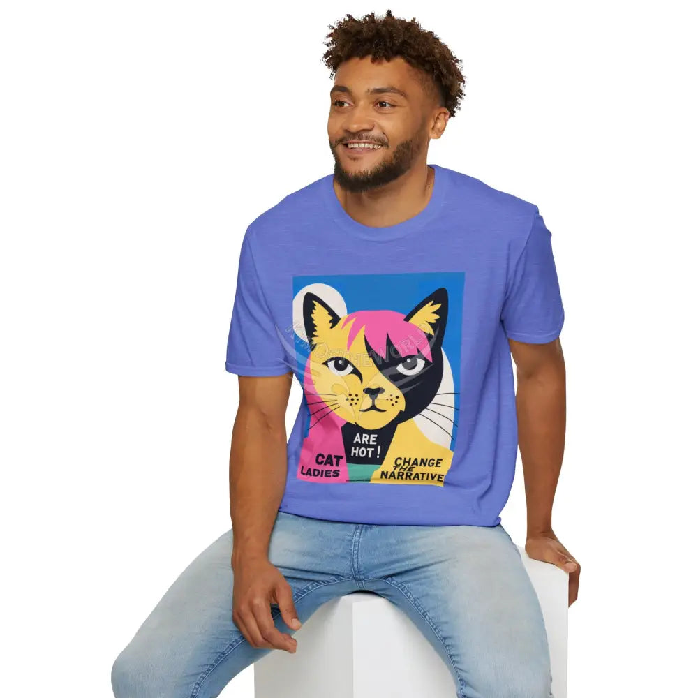 ’Cat Ladies Are Hot - Change the Narrative’ Cat Lady Kitty Parent Tee - Softstyle T-Shirt T-Shirt