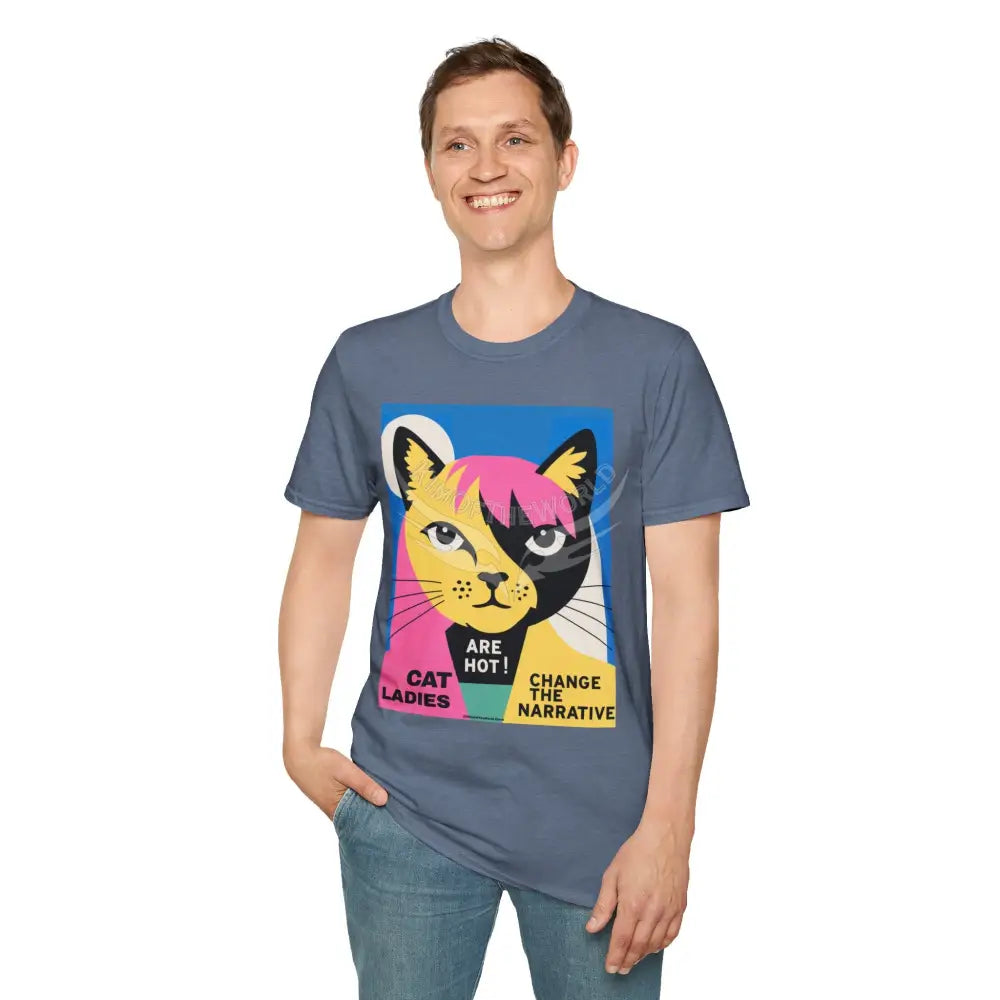 ’Cat Ladies Are Hot - Change the Narrative’ Cat Lady Kitty Parent Tee - Softstyle T-Shirt T-Shirt
