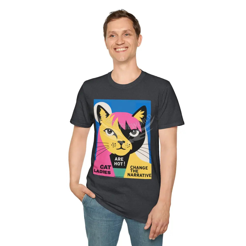 ’Cat Ladies Are Hot - Change the Narrative’ Cat Lady Kitty Parent Tee - Softstyle T-Shirt T-Shirt