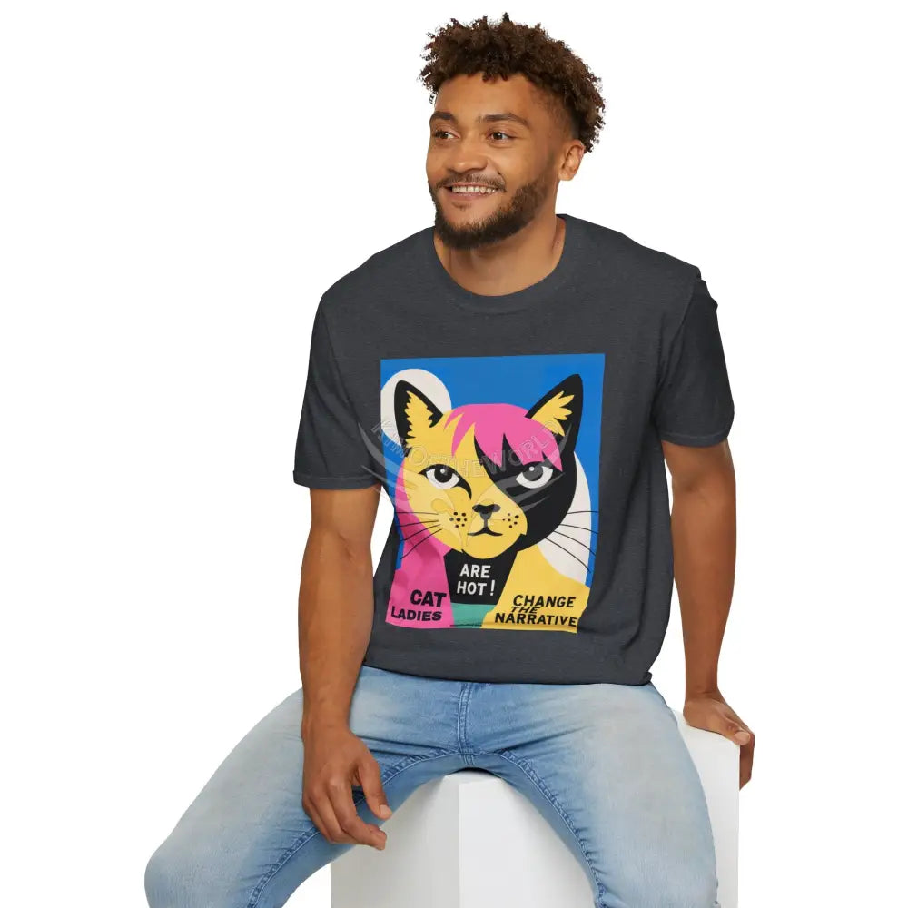 ’Cat Ladies Are Hot - Change the Narrative’ Cat Lady Kitty Parent Tee - Softstyle T-Shirt T-Shirt