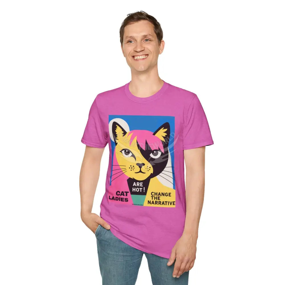 ’Cat Ladies Are Hot - Change the Narrative’ Cat Lady Kitty Parent Tee - Softstyle T-Shirt T-Shirt