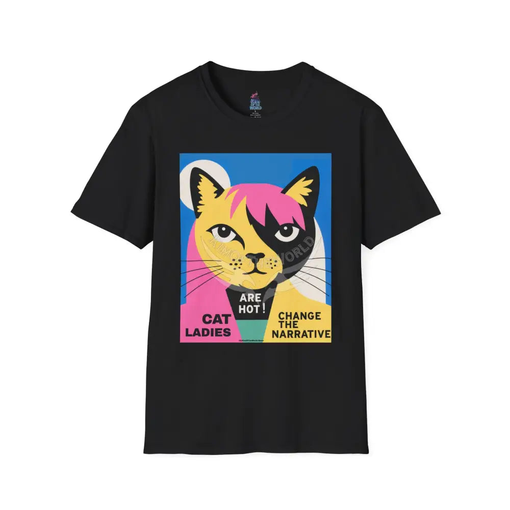 ’Cat Ladies Are Hot - Change the Narrative’ Cat Lady Kitty Parent Tee - Softstyle T-Shirt Black / XS T-Shirt