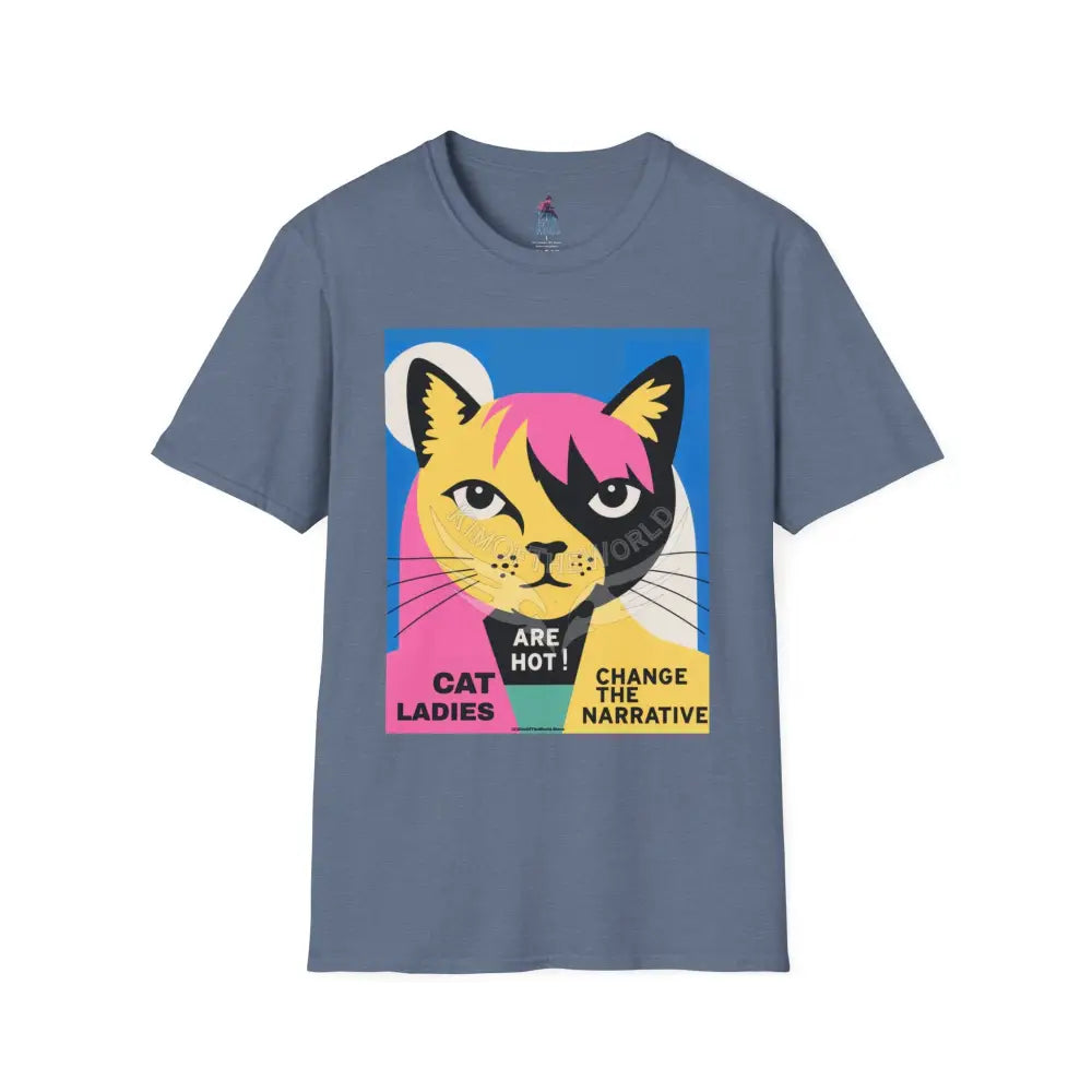 ’Cat Ladies Are Hot - Change the Narrative’ Cat Lady Kitty Parent Tee - Softstyle T-Shirt Heather Indigo / S T-Shirt