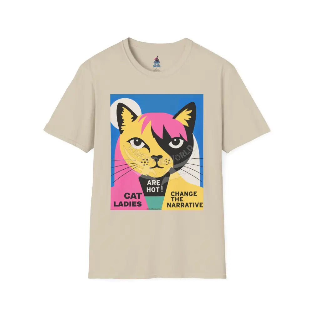 ’Cat Ladies Are Hot - Change the Narrative’ Cat Lady Kitty Parent Tee - Softstyle T-Shirt Sand / S T-Shirt
