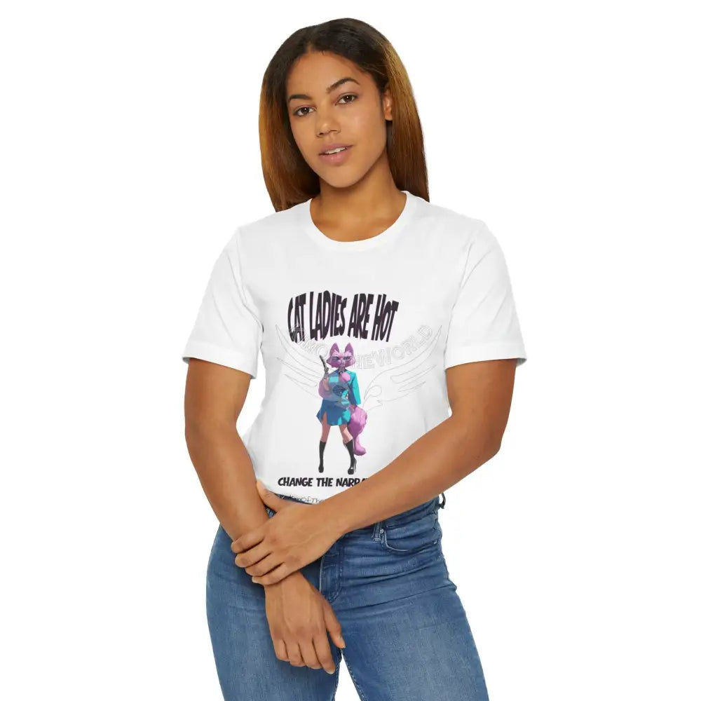 ’Cat Ladies are Hot - Change the Narrative’ T-Shirt T-Shirt
