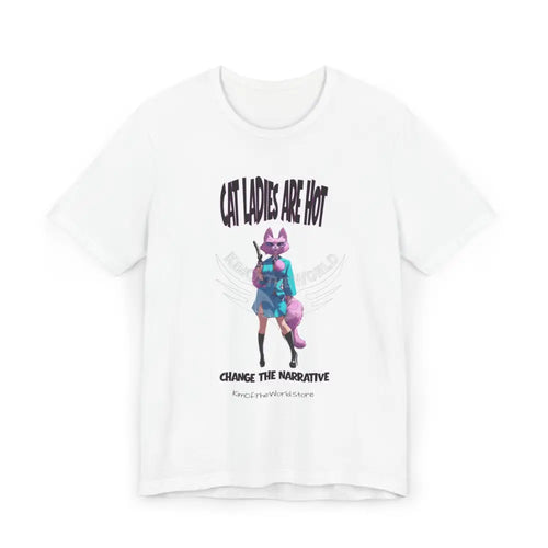 ’Cat Ladies are Hot - Change the Narrative’ T-Shirt White / S T-Shirt