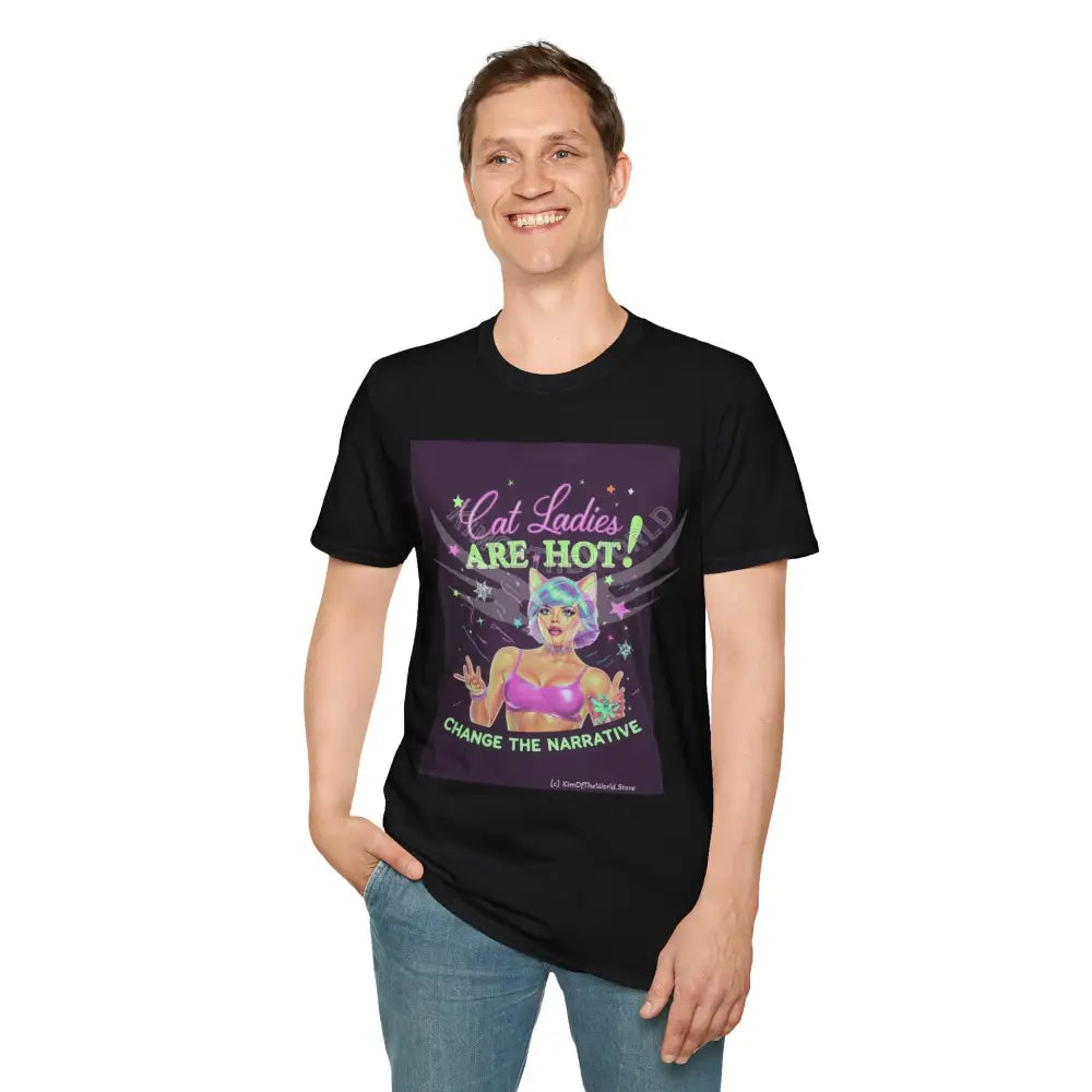 ’Cat Ladies Are Hot - Change the Narrative’ Tee on Tee Cat Lady Kitty Parent Tee - Softstyle T-Shirt T-Shirt