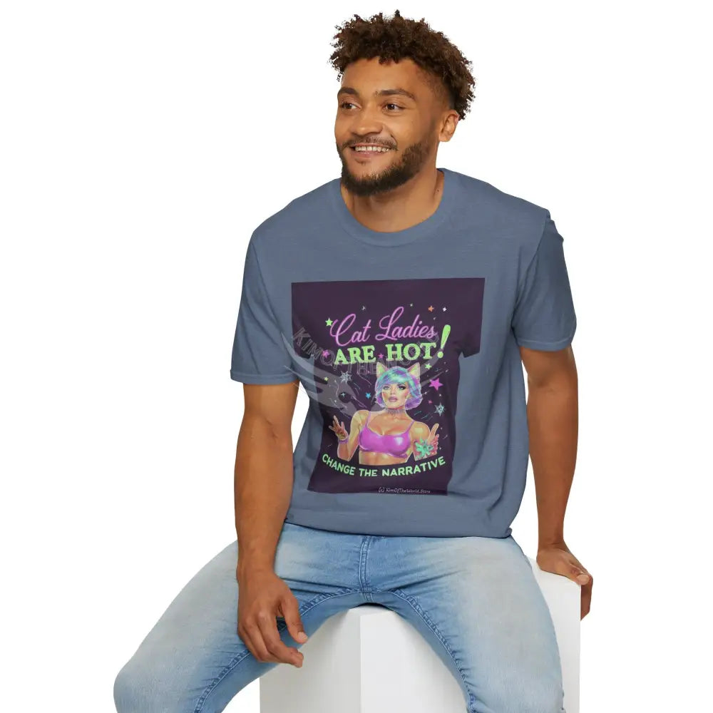 ’Cat Ladies Are Hot - Change the Narrative’ Tee on Tee Cat Lady Kitty Parent Tee - Softstyle T-Shirt T-Shirt