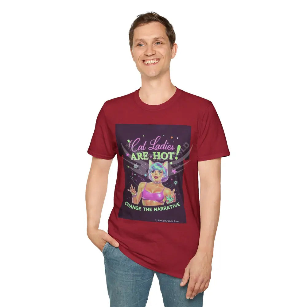 ’Cat Ladies Are Hot - Change the Narrative’ Tee on Tee Cat Lady Kitty Parent Tee - Softstyle T-Shirt T-Shirt