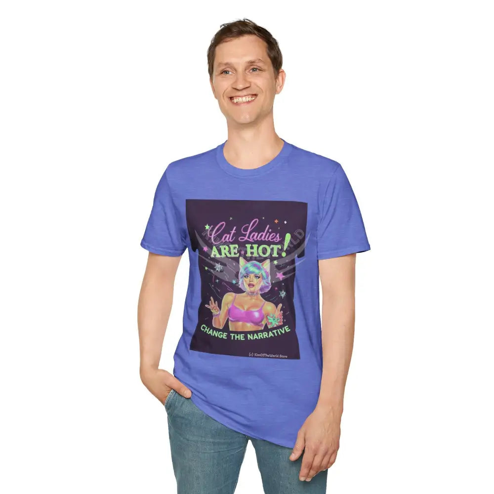 ’Cat Ladies Are Hot - Change the Narrative’ Tee on Tee Cat Lady Kitty Parent Tee - Softstyle T-Shirt T-Shirt