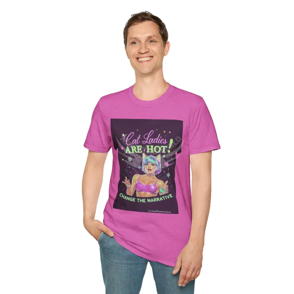 ’Cat Ladies Are Hot - Change the Narrative’ Tee on Tee Cat Lady Kitty Parent Tee - Softstyle T-Shirt T-Shirt