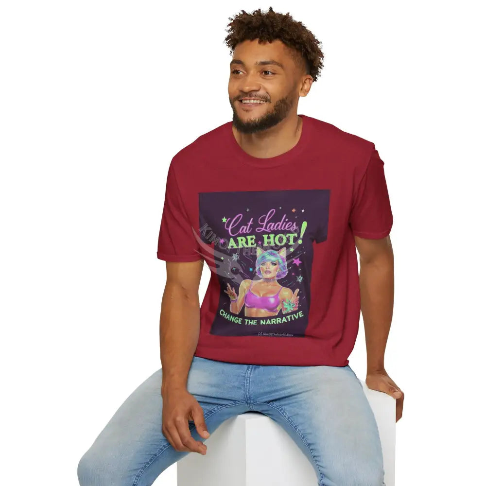 ’Cat Ladies Are Hot - Change the Narrative’ Tee on Tee Cat Lady Kitty Parent Tee - Softstyle T-Shirt T-Shirt