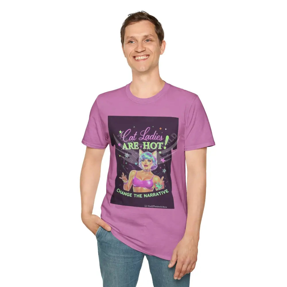 ’Cat Ladies Are Hot - Change the Narrative’ Tee on Tee Cat Lady Kitty Parent Tee - Softstyle T-Shirt T-Shirt