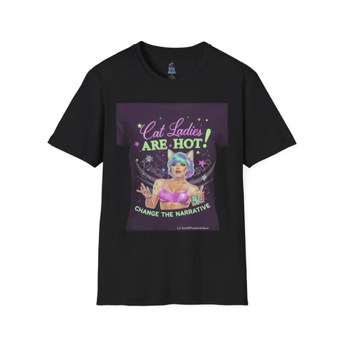 ’Cat Ladies Are Hot - Change the Narrative’ Tee on Tee Cat Lady Kitty Parent Tee - Softstyle T-Shirt Black / XS T-Shirt