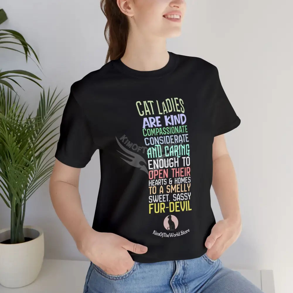 ’Cat Ladies Are Kind’ T-Shirt — Funny Cat Mom Graphic Tee T-Shirt