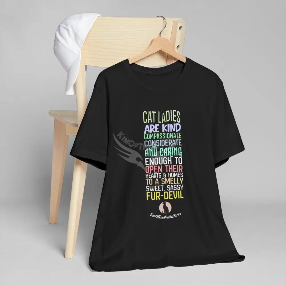 ’Cat Ladies Are Kind’ T-Shirt — Funny Cat Mom Graphic Tee T-Shirt