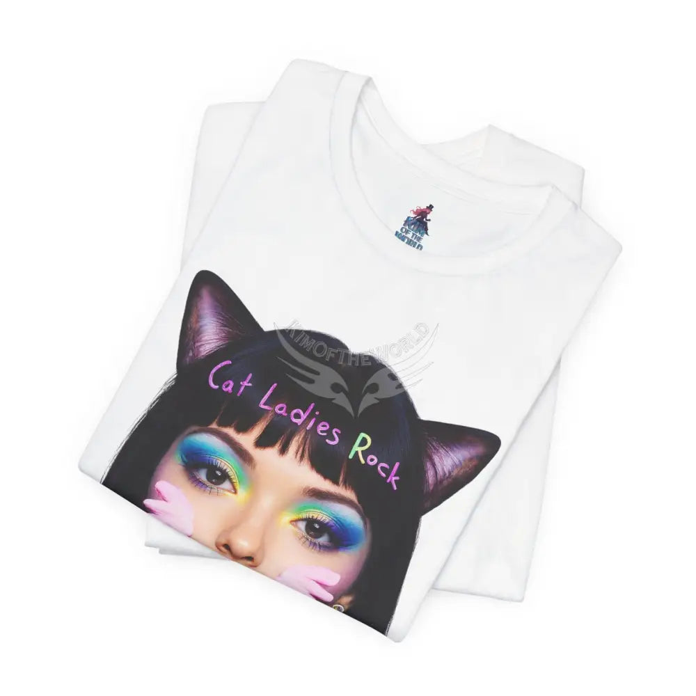 Cat Ladies Are Not A Phase Tee — ’Cat Ladies Rock - Change my Mind’ Cute Catgirl T-Shirt T-Shirt