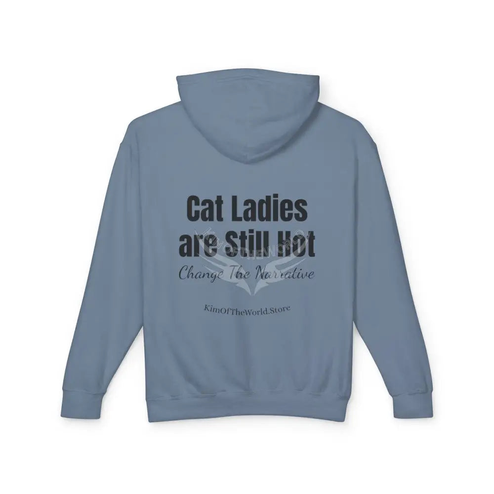 Cat Ladies Are Still Hot Hoodie — Feminine Cat Lady Graphic Sweatshirt Hoodie