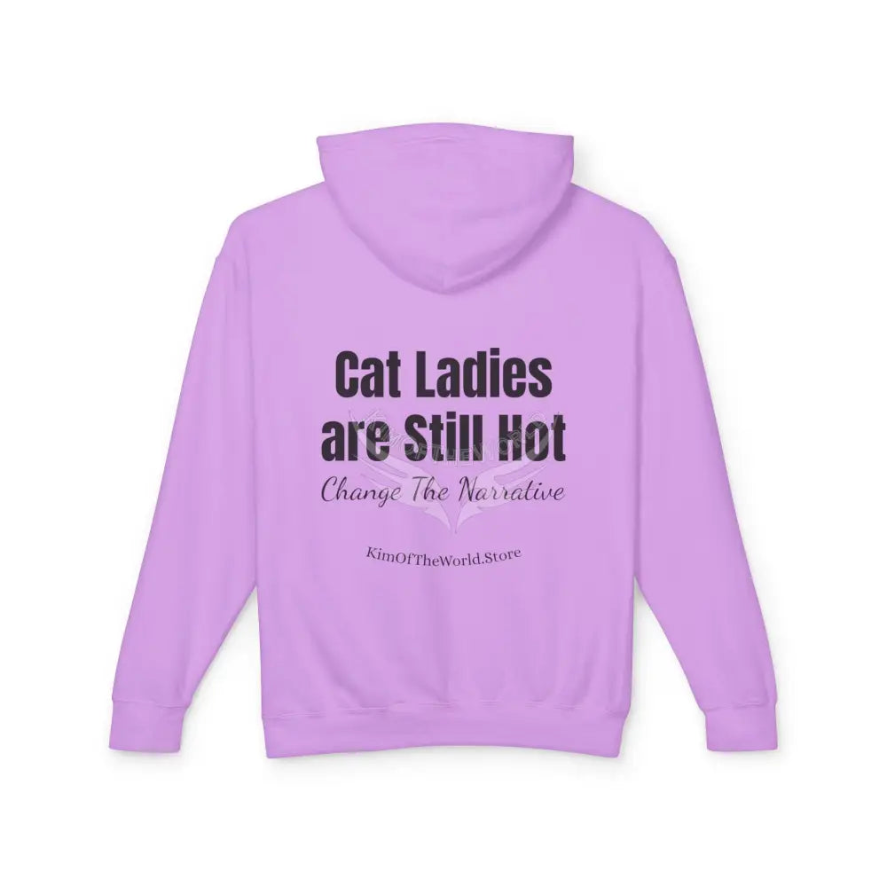 Cat Ladies Are Still Hot Hoodie — Feminine Cat Lady Graphic Sweatshirt Hoodie