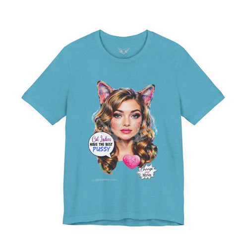 ’Cat Ladies Have the Best...’ Tee — Cute Catgirl T-Shirt S / Heather Aqua T-Shirt