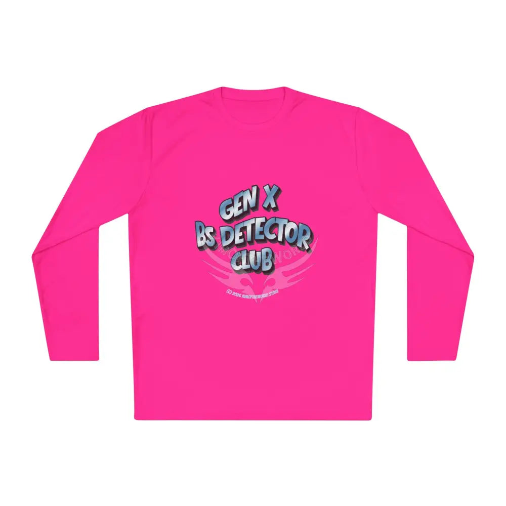 ’Gen X BS Detector Club’ - Lie Detective Long Sleeve Tee Neon Pink / XS Long-sleeve