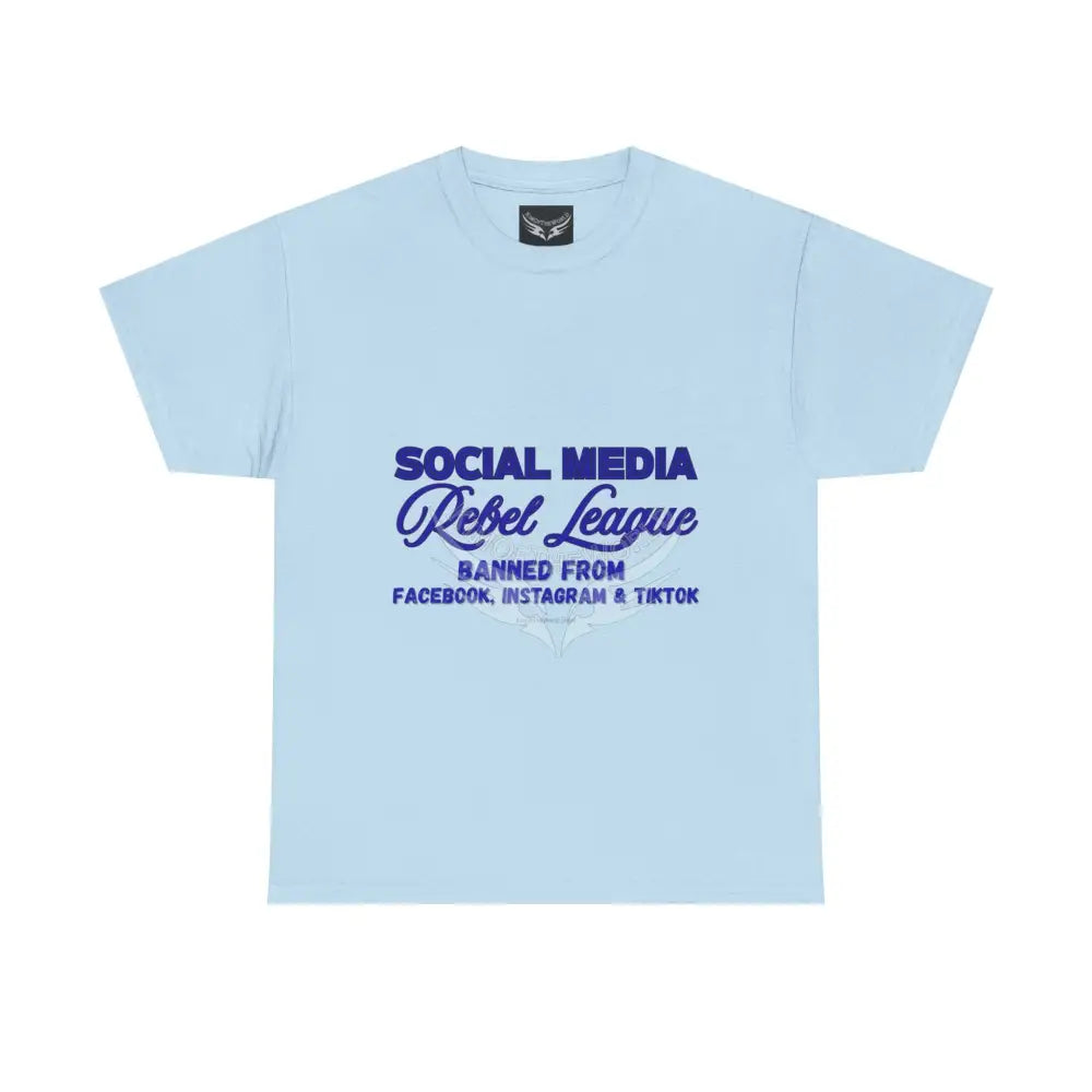 Media Rebel League Tee — ’Banned from Instagram Facebook & TikTok’ Protest Shirt Light Blue / S T-Shirt